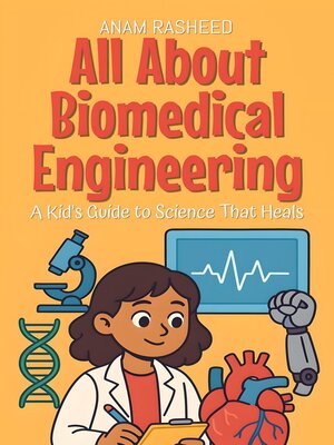 cover image of All About Biomedical Engineering